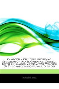 Articles on Cambodian Civil War, Including: Operation Chenla II, Operation Chenla I, Battle of Kampot, Vietnam War, Weapons of the Cambodian Civil War