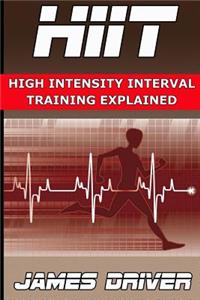 HIIT: High Intensity Interval Training Explained