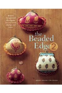 The Beaded Edge 2: More Inspired Designs for Crocheted Edgings and Trims