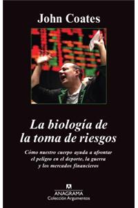 La Biologia de la Toma de Riesgos = The Biology of Risk-Taking