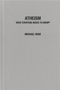 Atheism: What Everyone Needs to Know(r)