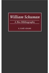 William Schuman: A Bio-Bibliography