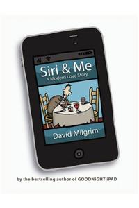 Siri & Me: A Modern Love Story