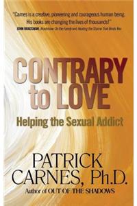 Contrary to Love: Helping the Sexual Addict