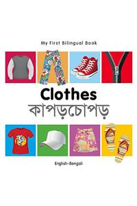 My First Bilingual Book-Clothes (English-Bengali)