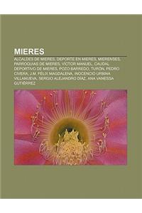 Mieres: Alcaldes de Mieres, DePorte En Mieres, Mierenses, Parroquias de Mieres, Victor Manuel, Caudal Deportivo de Mieres, Poz