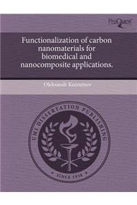 Functionalization of Carbon Nanomaterials for Biomedical and Nanocomposite Applications.
