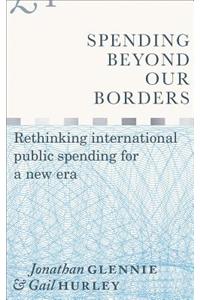 Spending Beyond Our Borders: Rethinking International Public Spending for a New Era