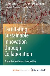 Facilitating Sustainable Innovation Through Collaboration