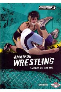 Amateur Wrestling: Combat on the Mat