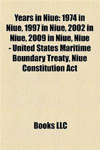 Years in Niue: 1974 in Niue, 1997 in Niue, 2002 in Niue, 2009 in Niue, Niue - United States Maritime Boundary Treaty, Niue Constituti