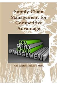 Supply Chain Management for Competitive Advantage