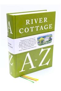 River Cottage A to Z: Our Favourite Ingredients, & How to Cook Them
