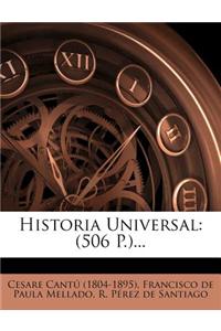 Historia Universal: (506 P.)...