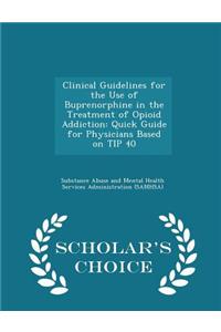Clinical Guidelines for the Use of Buprenorphine in the Treatment of Opioid Addiction