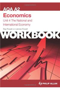 AQA A2 Economics Unit 4 Workbook: The National and International Economy