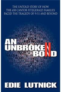 An Unbroken Bond: The Untold Story of How the 658 Cantor Fitzgerald Families Faced the Tragedy of 9/11 and Beyond