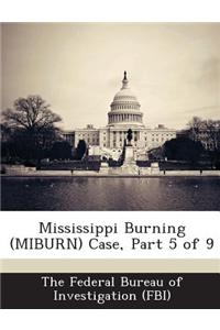 Mississippi Burning (Miburn) Case, Part 5 of 9