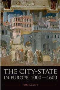 The City-State in Europe, 1000-1600: Hinterland, Territory, Region