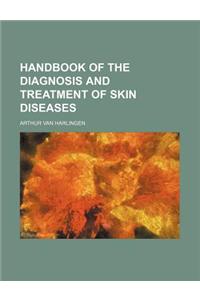 Handbook of the Diagnosis and Treatment of Skin Diseases
