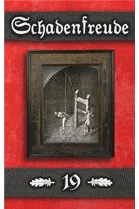 Schadenfreude: (Alternate Cover Art Edition)