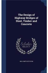 The Design of Highway Bridges of Steel, Timber and Concrete
