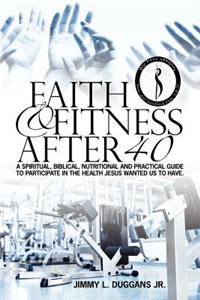 Faith and Fitness After 40