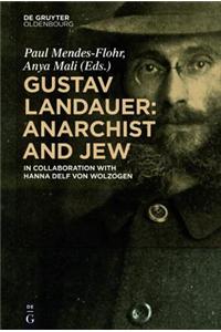 Gustav Landauer: Anarchist and Jew