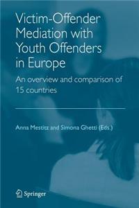 Victim-Offender Mediation with Youth Offenders in Europe