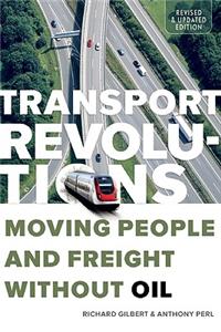 Transport Revolutions: Moving People and Freight Without Oil