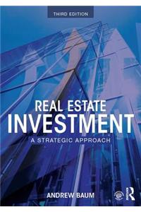 Real Estate Investment: A Strategic Approach