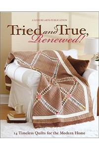 Tried and True, Renewed! (Leisure Arts #5025)