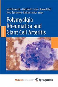 Polymyalgia Rheumatica and Giant Cell Arteritis