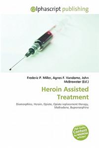 Heroin Assisted Treatment