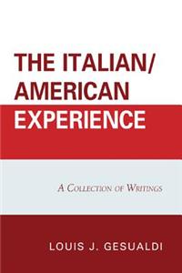 The Italian/American Experience: A Collection of Writings