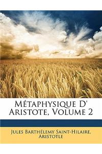 Metaphysique D' Aristote, Volume 2