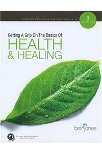 Getting a Grip on the Basics of Health & Healing