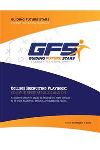 College Recruiting Playbook: College Recruiting X's and O's