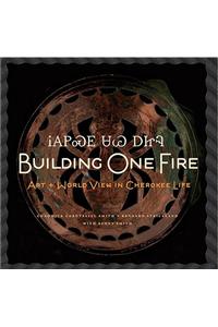 Building One Fire: Art + World View in Cherokee Life