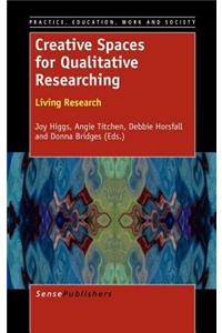 Creative Spaces for Qualitative Researching