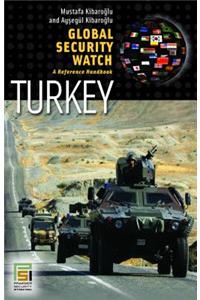 Global Security Watch Turkey: A Reference Handbook