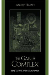 The Ganja Complex: Rastafari and Marijuana