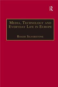 Media, Technology, and Everyday Life in Europe