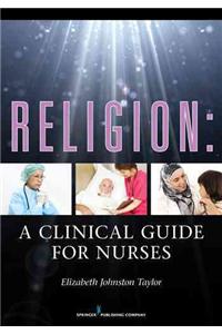 Religion: A Clinical Guide for Nurses