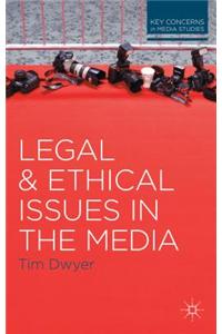 Legal and Ethical Issues in the Media