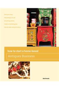 How to Start a Home-Based Antiques Business