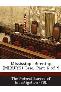 Mississippi Burning (Miburn) Case, Part 6 of 9