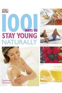 1001 Ways to Stay Young Naturally