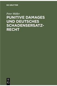 Punitive Damages Und Deutsches Schadensersatzrecht