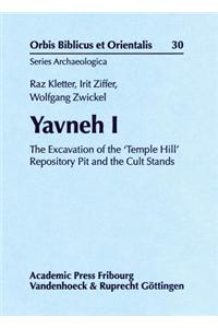 Yavneh I: The Excavation of the Temple Hill Repository Pit and the Cult Stands